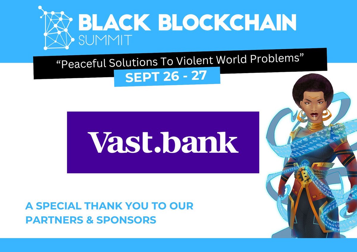 A special Thank you to <a href="/vastbank/">Vast Bank</a> for supporting the Black Blockchain Summit! 

Your support helps us bring together innovators, leaders, and community builders from across the globe. 🙏🏾

Visit: BlackBlockchainSummit.com

#BlackBlockchainSummit #BBS2025