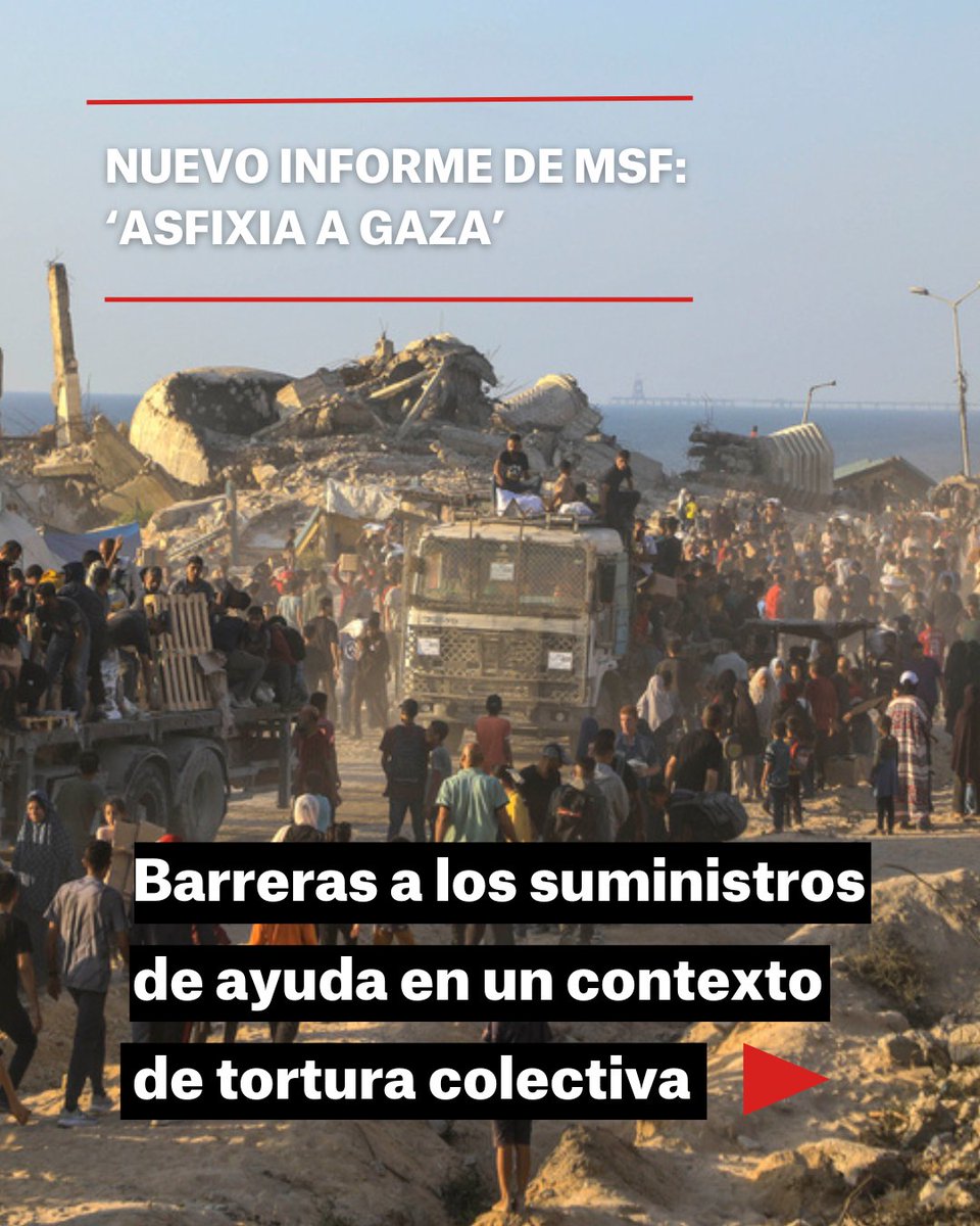 MSF_Espana's tweet photo. 🚨 Informe MSF: ‘Asfixia a Gaza: las actividades de suministro humanitario de MSF en un contexto de tortura colectiva’. 

🔗Informe completo: https://t.co/RjnwJyoQOw 

(Hilo) https://t.co/5Z66k8laaq