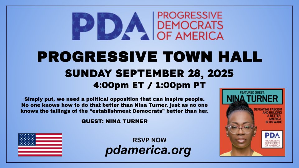 PDA Progressive Town Hall
Sunday September 28, 2025
4pm ET / 3pm CT / 1pm PT
Join us on Zoom - RSVP now!

Guest: Nina Turner
<a href="/ninaturner/">Nina Turner</a> 
pdamerica.org/sunday-town-ha…