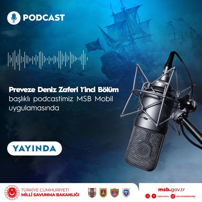 A microphone with a stand against a blue background featuring a sailing ship. Sound wave graphics are visible. Text reads "PODCAST," "Preveze Deniz Zaferi\'ni Anlattığımız Podcast Serimizin İlk Bölümü MSB Mobil Uygulamasında," and "T.C. Millî Savunma Bakanlığı." Logos of T.C. Millî Savunma Bakanlığı and other official symbols are present.