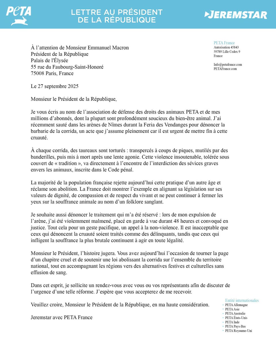 Ce matin, <a href="/jeremstar/">JEREMSTAR</a> a été invité à visiter l’Elysée et il en a profité pour laisser une lettre adressée au Président de la République Emmanuel Macron, lui demandant d’appliquer à toute la France l’interdiction des corridas prévue dans le Code Pénal en dehors des villes où la