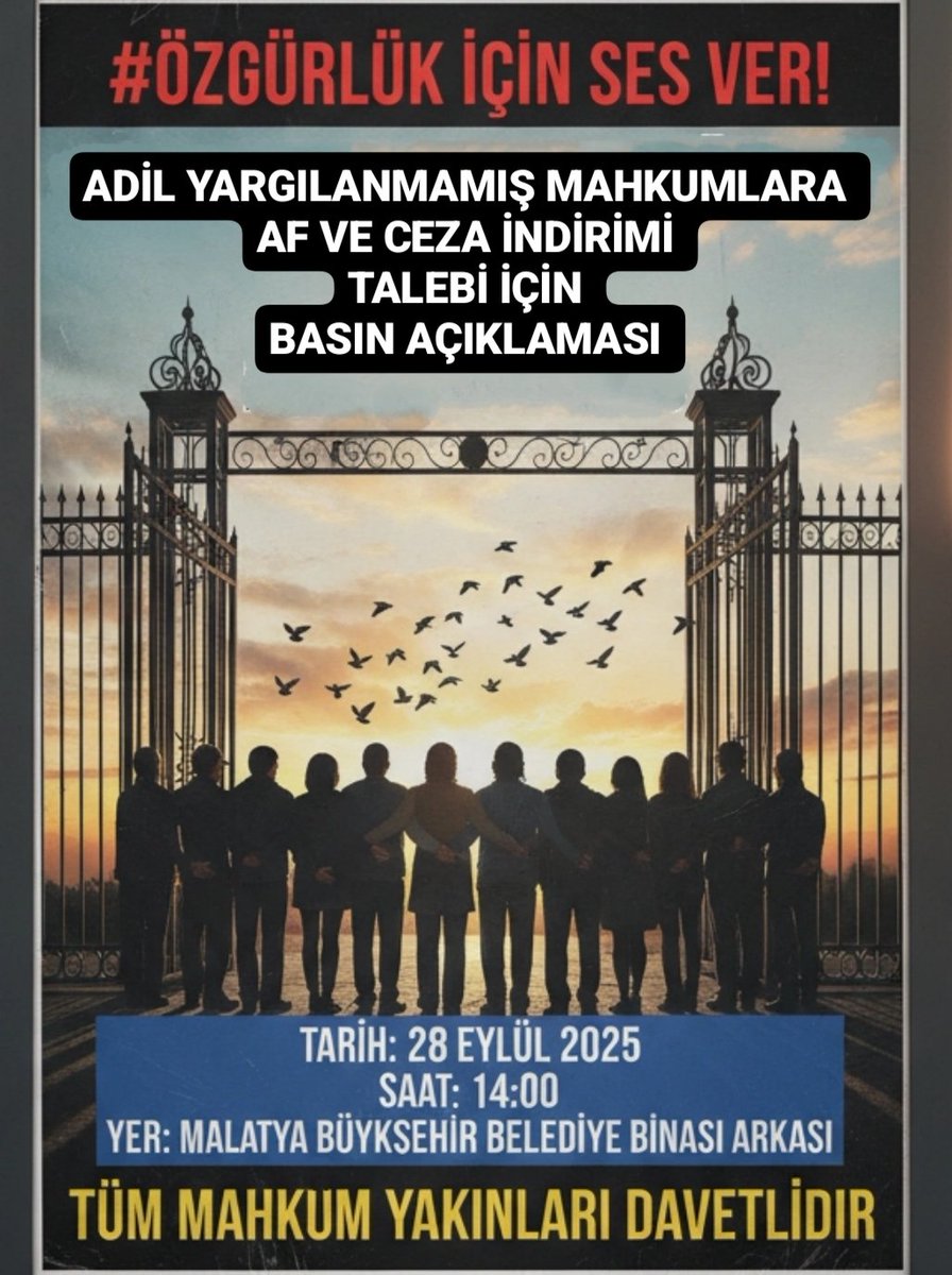 VALİLİK İZİNLİ MİTİNG
Adil yargılanmamış adlî mahkûmlar için af ve ceza indirimi talebimizi dile getirmek üzere buluşuyoruz.

📅28.09.2025
🕒14:00
📍Malatya Büyükşehir Belediye Binası Arkası

Mahkûm yakınlarımızı ve kamuoyunu yanımızda olmaya davet ediyoruz!
Milyonların AFTalebi