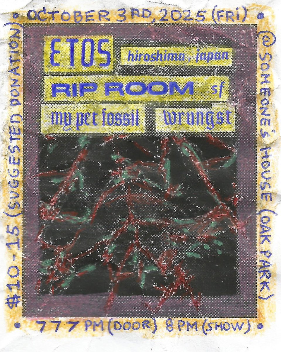 10/3 (FRI) <a href="/etos_hrsm/">etos</a> comes to Sacramento from Hiroshima next week with support from Rip Room, My Pet Fossil and Wrungst! At Someone's House in OP. A legendary night in the making - never miss it!