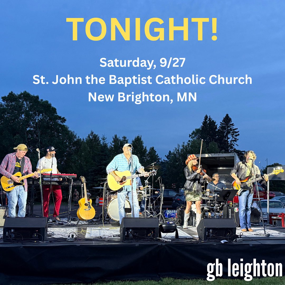 GBLeighton's tweet photo. Good morning, happy Saturday! Tonight, 9/27, GB Leighton is at St. John the Baptist Catholic Church in New Brighton! Full band show starts at 7:30 pm. Hope to see you there! 
https://t.co/xhdu82yDp2

https://t.co/08UF6qxsdP 
#gbleighton #stjohnthebaptistcatholicchurch https://t.co/xxQ6ZVUHDf