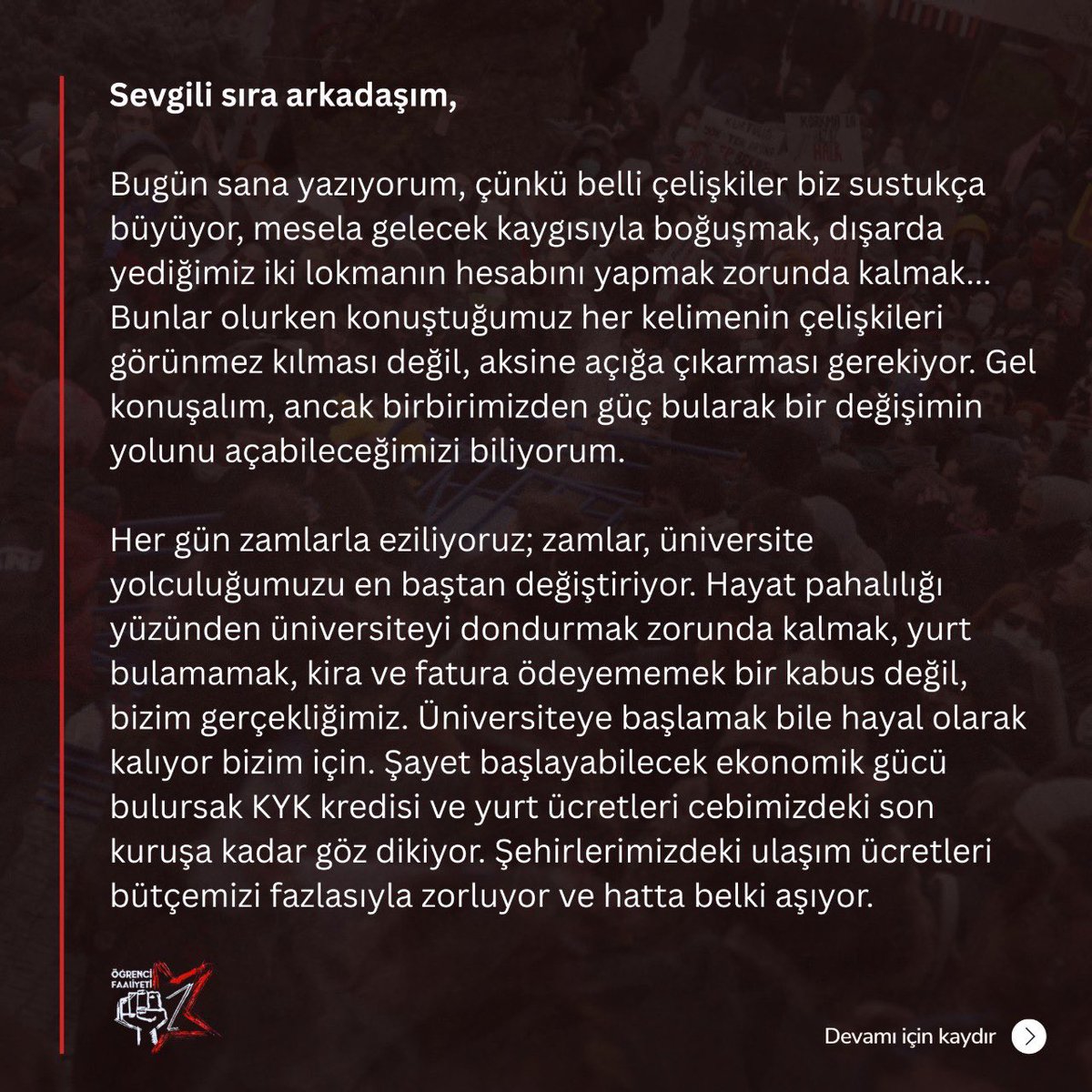 faaliyet__'s tweet photo. 📨 Sıra arkadaşından mektup var:

"Bugün sana yazıyorum çünkü biz sustukça belli çelişkiler büyüyor..."

➡️ Varlığını baskı üzerine kuran sistemi; ancak yaratılan çelişkileri öfkeye dönüştüren, korkusunu mücadelede bırakarak yan yana gelenler değiştirebilir. Bu yüzden haykıralım: 

Geleceğimiz Yoksa Korkumuz da Yok!

Tamamını okumak için 👇