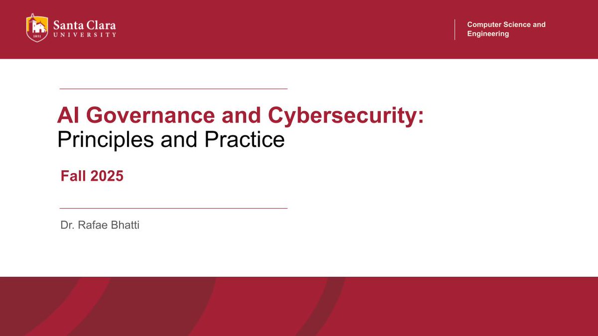 Honored to share that I will be teaching a new graduate course on AI Governance and Cybersecurity at <a href="/SantaClaraUniv/">Santa Clara Univ</a>  Computer Science and Engineering Department.

linkedin.com/posts/rafaebha…

#AI #Governance  #Cybersecurity