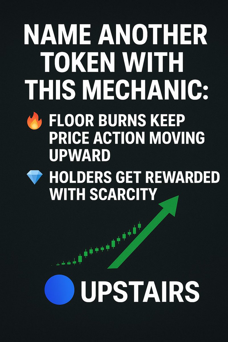 Name another token with this mechanic:
🔥 Floor #burns keep price action moving upward
💎 Holders get rewarded with scarcity
$UPSTAIRS is built different.
join us now : t.me/upstairstoken
📈: dexscreener.com/base/0x83c7edb…
@upstairs2025
#Base #defilaunch #memecoin