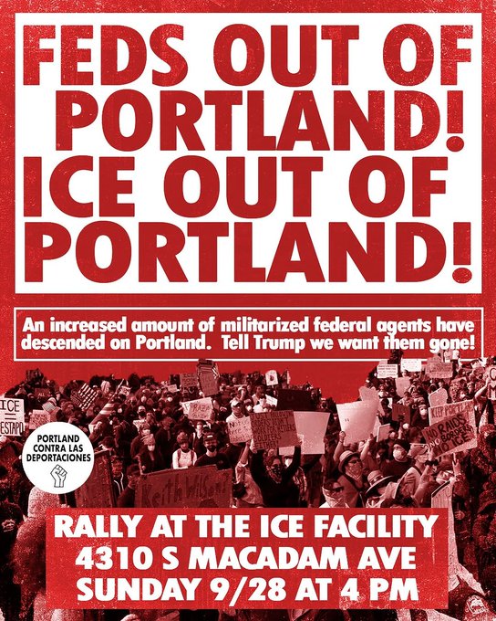 A red poster with bold white text reading "FEDS OUT OF PORTLAND!" and "ICE OUT OF PORTLAND!" A crowd of people holding signs and banners, some with text like "PORTLAND SAYS NO ICE" and "NO DEPORTATIONS." Additional text at the bottom reads "RALLY AT THE ICE FACILITY 4310 S MACADAM AVE SUNDAY 9/28 AT 4 PM."