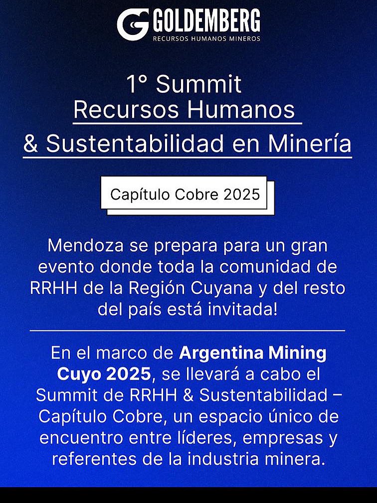#GOLDEMBERGRECURSOSHUMANOSMINEROS
#PRIMERACONSULTORAESPECIALIZADAENMINERIA
💥 Se viene un evento histórico para la comunidad de Recursos Humanos en la minería argentina y regional 💥
El 29 de octubre de 2025, en el marco de 🇦🇷 Argentina Mining Cuyo 2025