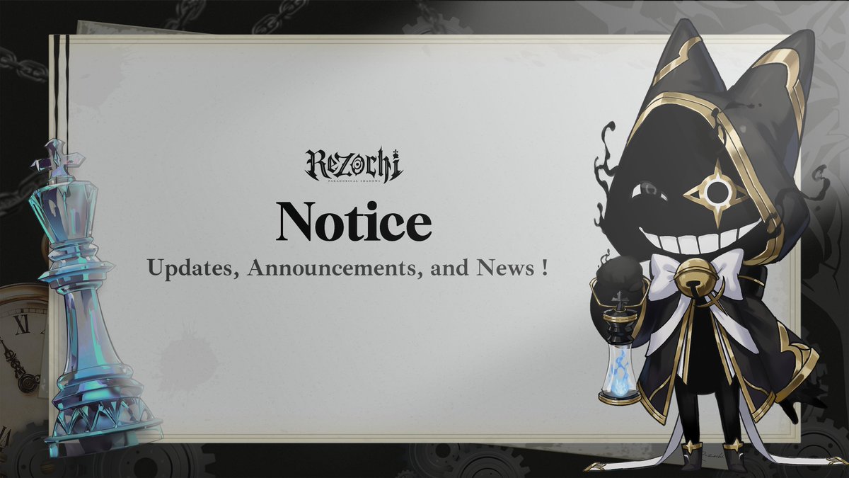 【 Notice 】 Greetings, Rezonators !

You may call me Eclipse. On behalf of Rezo who is occupied with work, my duty is to guide. I will also be relaying all kinds of news to you, or any changes in the universe, from hereon.

Truly excited for what's to come! Keep an eye out. ♟️