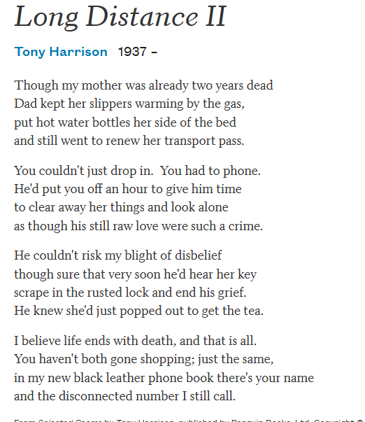 Tony Harrison 1937-2025
Born the year after my dad. 
'The disconnected number I still call'