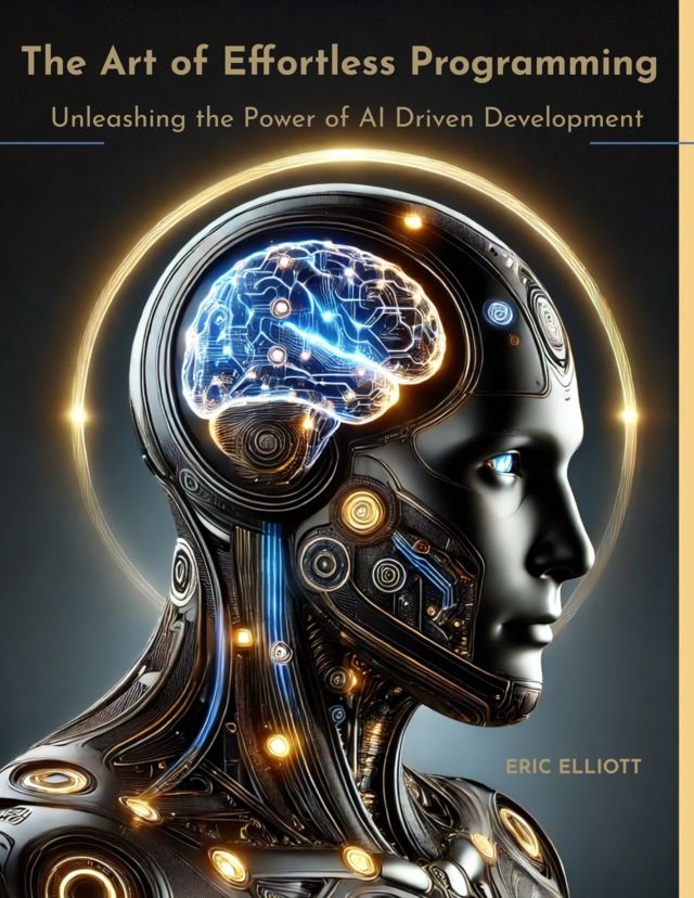 leanpub's tweet image. The Art of Effortless Programming: Unleashing the Power of AI Driven Development by Eric Elliott is the featured book on the Leanpub homepage! #ComputerProgramming #ai #Javascript #React #MachineLearning #books #ebooks
Transform your software creation process with AI Driven…