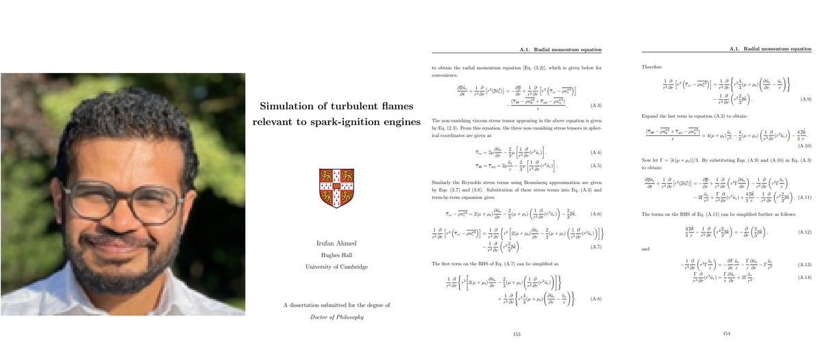 HKurusee's tweet photo. Dr Irufan Ahmed (@1ruf4n) - 1st Cambridge University PhD holder from Maldives (to my knowledge).

Most of you won't understand his thesis cause it's full of math. So, I'll break it down into simple English.

His thesis is about how fire (flames) behaves inside car engines. Cars burn fuel to run, but burning fuel causes pollution and wastes energy. To fix this, engineers try “lean burn” using more air and less fuel which is cleaner and more efficient.

But the problem is lean burn flames are harder to predict and control. So, he built several computer models that simulate how these flames behave in real engines.

His model helps design engines that are both greener and cheaper to run.

He's serving humanity. There are roughly 1.5 billion cars in the world, hundreds of cars in Maldives too. Even after PhD, he's still continuing his work abroad, which won't be possible in Maldives. So, by residing abroad, he's able to help Maldives too.

I also believe he did an MBA after his PhD, which is great. This is something I always tell people. MBAs are actually designed for people without a business background like engineers/doctors, not for those who already studied business. Sadly, in Maldives many students do a business degree and then another business degree (MBA).