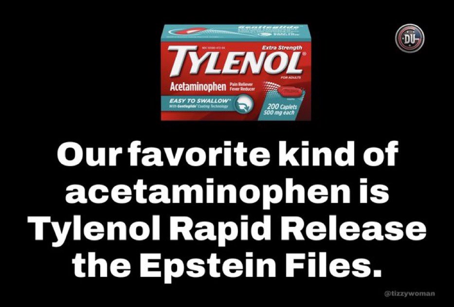 tizzywoman's tweet image. You know what gives me a headache? Listening to stupid azz people deny reality. When that happens, I take my favorite kind of @tylenol. You know, the rapid release of the Epstein files kind. 

#TrumpEpsteinCoverUp 
#DemsUnited