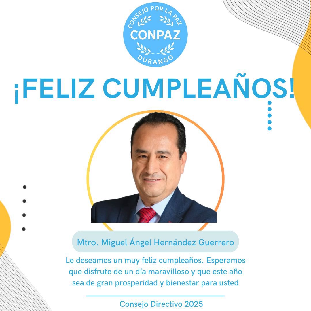 ConsejoPazDgo's tweet image. Feli cumpleaños al presidente Miguel Ángel Hernández, que sea un cumpleaños lleno de paz y alegría, rodeado de sus seres queridos. Que la vida siga recompensando con salud y momentos especiales
Con afecto
Consejo Directivo