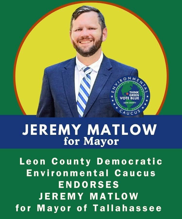 🚨 | Mayoral Endorsement Already

Jeremy Matlow (Tallahassee City Commissioner) is running for Mayor of Tallahassee and has already gathered the endorsement of the Leon County Democratic Environmental Caucus.

His campaign is headed places! Matlow will be our next Mayor of TLH!