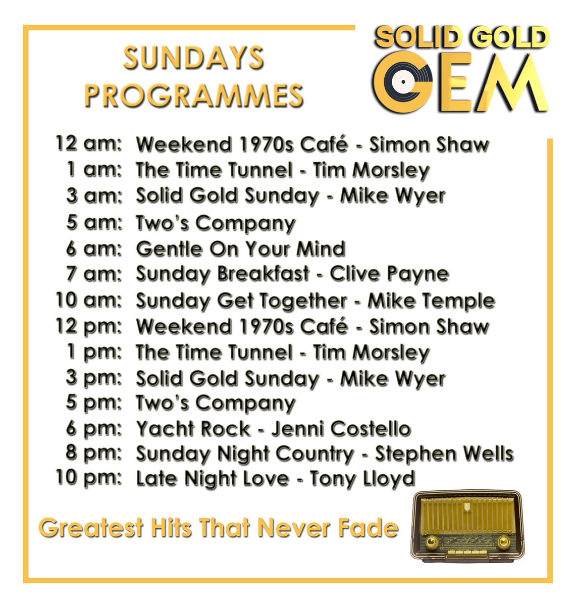 Our programmes for Sunday on your Solid Gold Gem. Classic Hits that Never Fade, 24hrs a day and all Commercial free, Come and Join us, and tell your friends all about us, they won't be disappointed, as every Song's a GEM 💎 solidgoldgem.co.uk