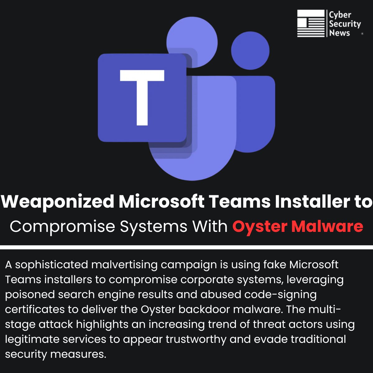 🚨 Weaponized Microsoft Teams Installer to Compromise Systems With Oyster Malware | Read more: cybersecuritynews.com/weaponized-mic…

A sophisticated malvertising campaign is using fake Microsoft Teams installers to compromise corporate systems, leveraging poisoned search engine results and