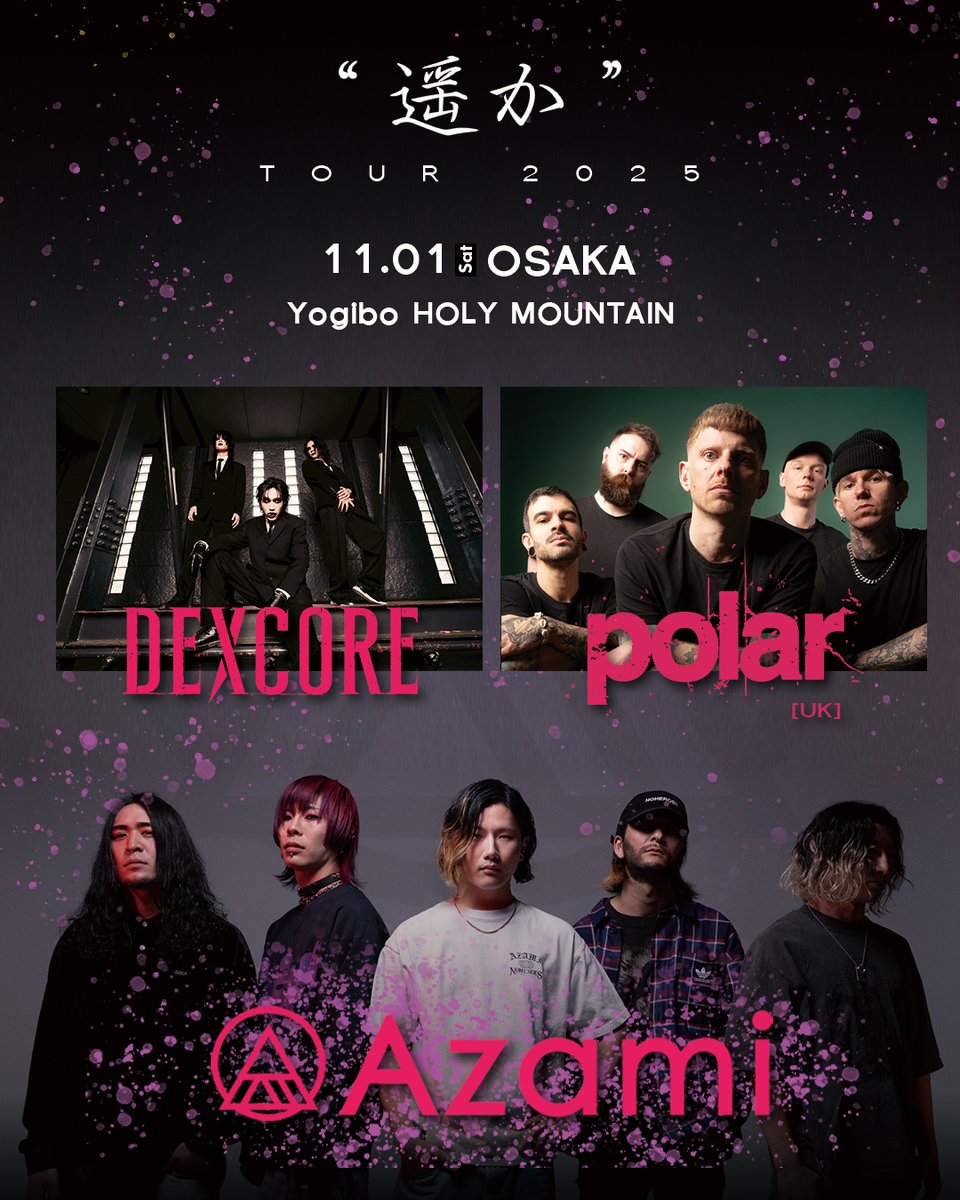 rnrtoursjp's tweet image. 💡本日開催💡
【POLAR @PolarUK 】
JAPAN TOUR 2025

Azami &quot;遥か&quot; TOUR 2025 FINAL SERIES
🗓️11/1(土) 
🏛️Yogibo HOLY MOUNTAIN @hm_namba 
⏰16:30/17:00
w/
Azami @Azami_jp 
DEXCORE @dexcore_info 

当日券は Azami 公式を参照下さい!

#POLARUK #来日