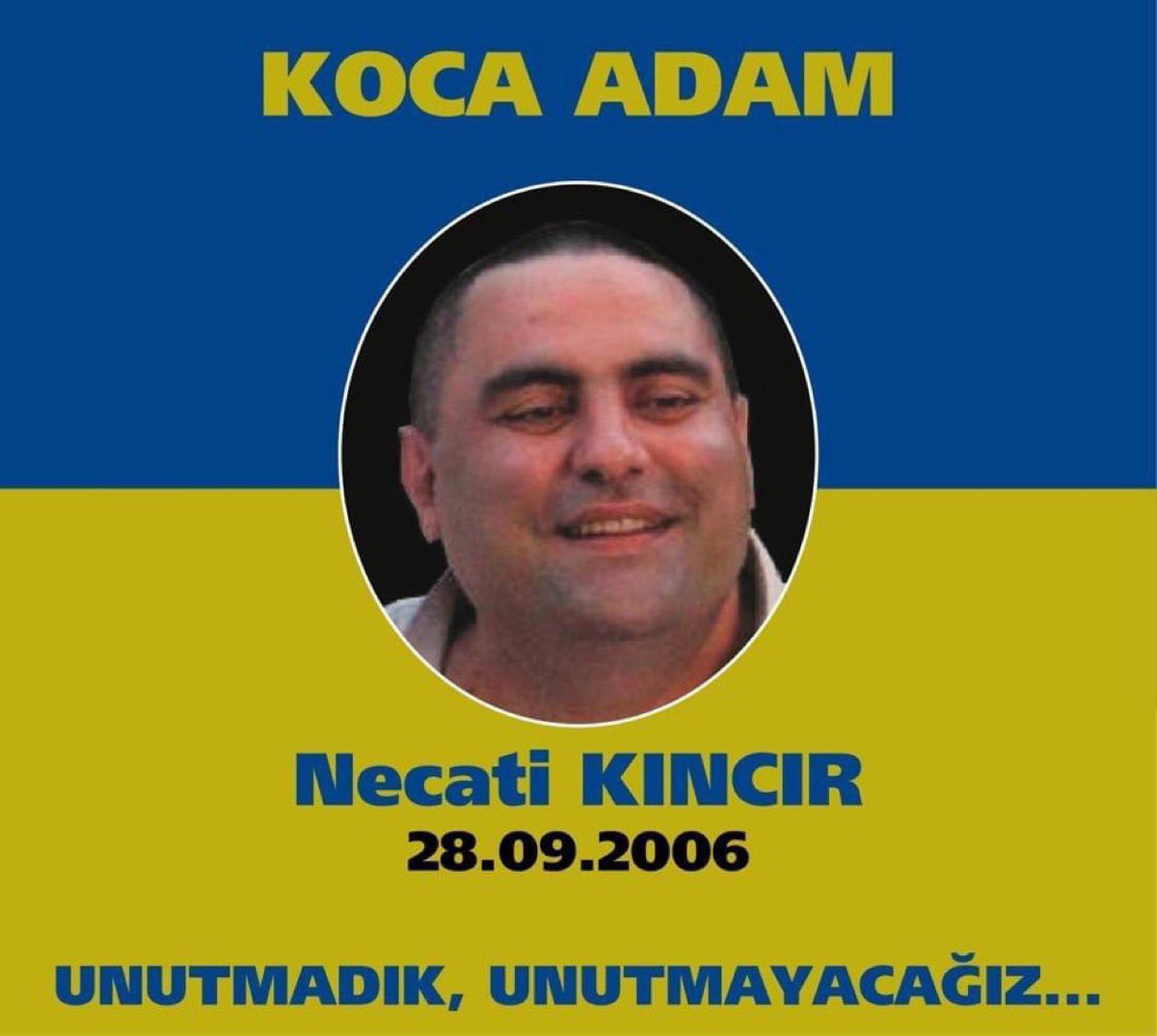 Seni hiç unutmadık KOCA ADAM!
