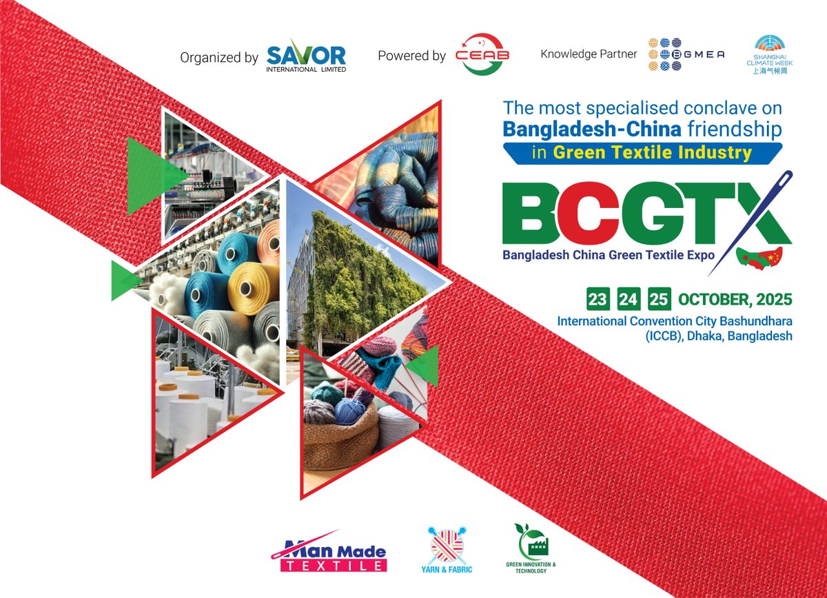 savorbd's tweet image. 🌍 𝐁𝐂𝐆𝐓𝐗 𝟐𝟎𝟐𝟓– The Most Specialised Conclave on Bangladesh–China Friendship in the Green Textile Industry 🇧🇩🤝🇨🇳

#BCGTX2025 #GreenTextile #ManMadeTextile #YarnAndFabric #Sustainability #BangladeshChina #TextileExpo #SavorExpo #ICCBDhaka #BGMEA #CEAB