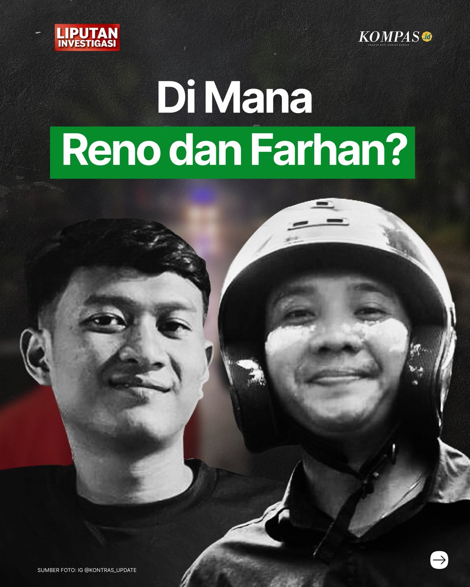 hariankompas's tweet image. M Farhan Hamid (23) dan Reno Syachputra Dewo (24), dinyatakan hilang usai pamit ke keluarganya untuk menonton demonstrasi di Kwitang, Jakarta Pusat, pada 29 Agustus 2025. Sejak saat itu, sudah hampir satu bulan, mereka tak kembali ke rumah. Keluarga masih menunggu kepulangan…