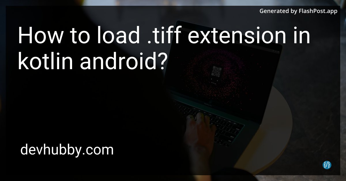 alieGotha's tweet image. Is there a Kotlin fairy godparent who can grant my wish to load .tiff files? 🧚‍♀️✨

Source: devhubby.com/thread/how-to-…

#AndroidApp #Coding #OpenSource #KotlinCoroutines #extension #load