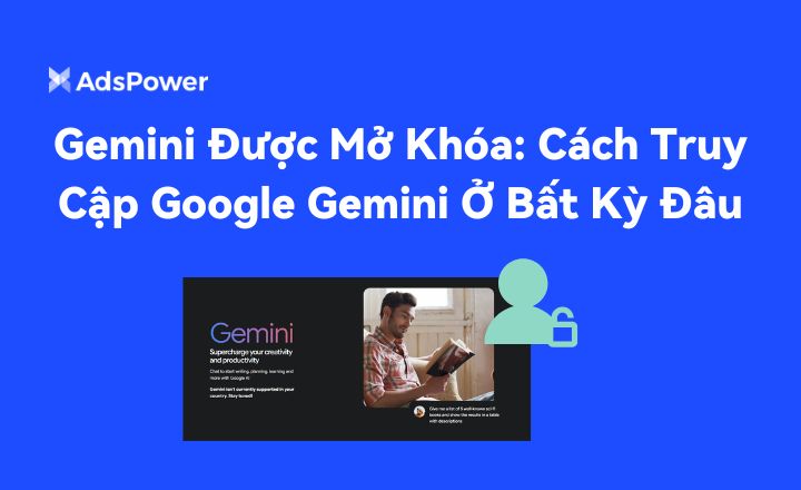 🚀 Muốn dùng Google Gemini nhưng bị chặn vì khu vực/tài khoản?

✅ Giải pháp:

VPN/Proxy đổi IP
Google account mới

AdsPower Antidetect Browser → tạo nhiều hồ sơ, đổi IP, truy cập an toàn &amp; ổn định

👉 Chi tiết: adspower.com/vn/blog/gemini…
#AdsPower #GoogleGemini