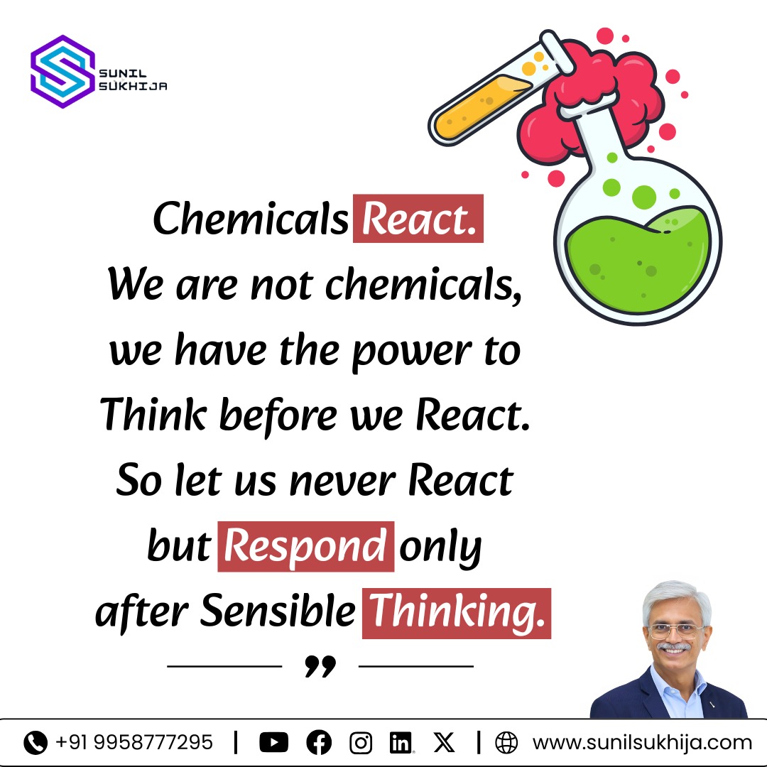ssukhijaloa's tweet image. &quot;Don’t just react, choose to respond with wisdom 🧠.
Chemicals react, but we humans have the power to think before acting. 💡💬
Stay calm, stay sensible. 🌿&quot;
.
.
#thinkbeforeyoureact #staycalm #positivemindset #mindfulliving  #motivationdaily #sunilsukhija #lawrenceoleander