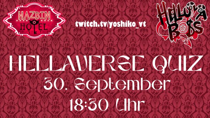 Yoshiko_VT's tweet photo. 🔥HELLAVERSE QUIZ🔥
Heute ab 19 Uhr treten die Kandidaten @aryaviotta, @ChikunVA, @Zylo7 & @VexiorVtuber im Quiz gegeneinander an! ✨
Wir freuen uns auf euch! 🔥
https://t.co/4jTO6xAvjp
#Stream #Shikolive #GERVtuber #notassociated #fanproject #HelluvaBoss #HazbinHotel https://t.co/tEw7rf03D5
