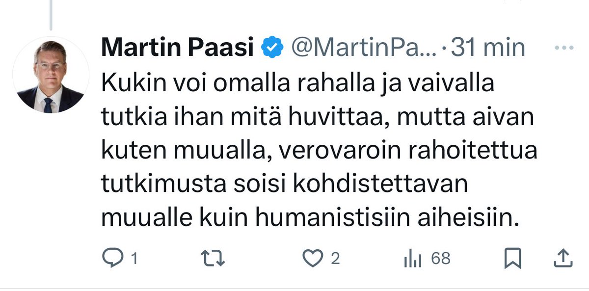 Olisiko maamme parempi paikka, jos verorahoilla ei olisi tuettu esim. Lönnrotin tai Runebergin tekemää humanistista tutkimusta? Olisiko maamme Suomi? <a href="/MartinPaasi/">Martin Paasi</a>