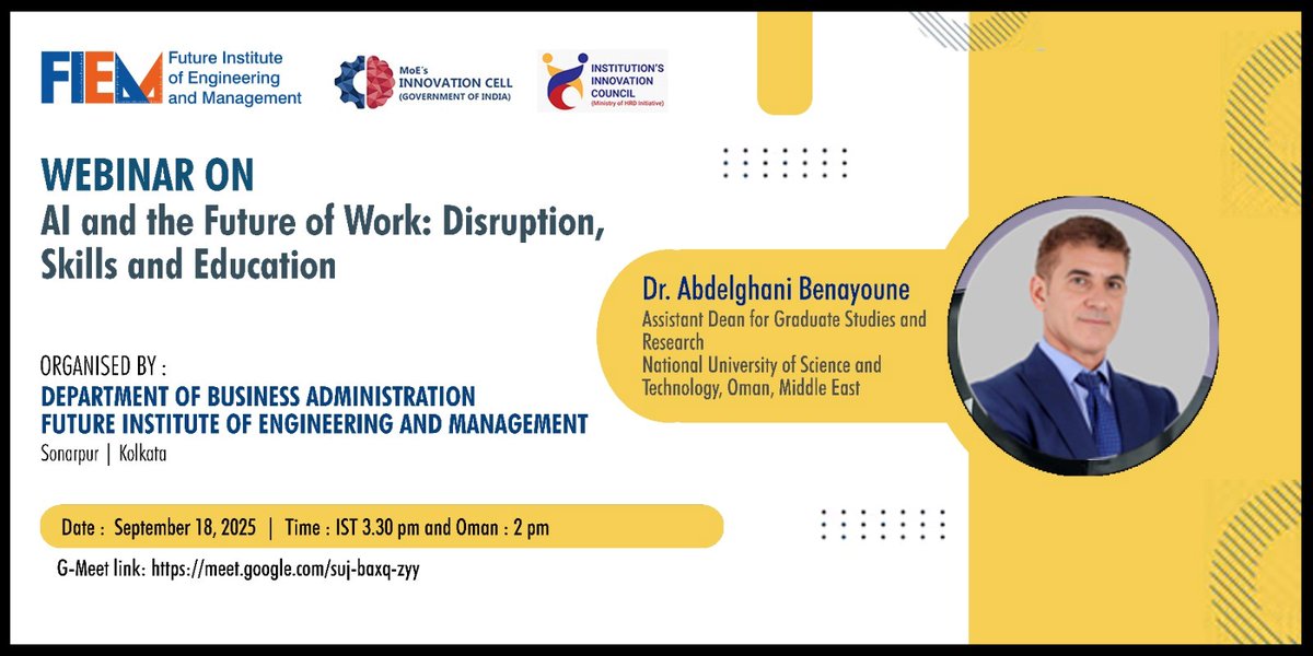 Invited by the Future Institute of Engineering and Management, Department of Business Administration, Prof. Abdelghani Benayoune  conducted an interactive webinar with management and MBA students on “AI and the Future of Work: Disruption, Skills, and Education” on 18 Sep. 2025.