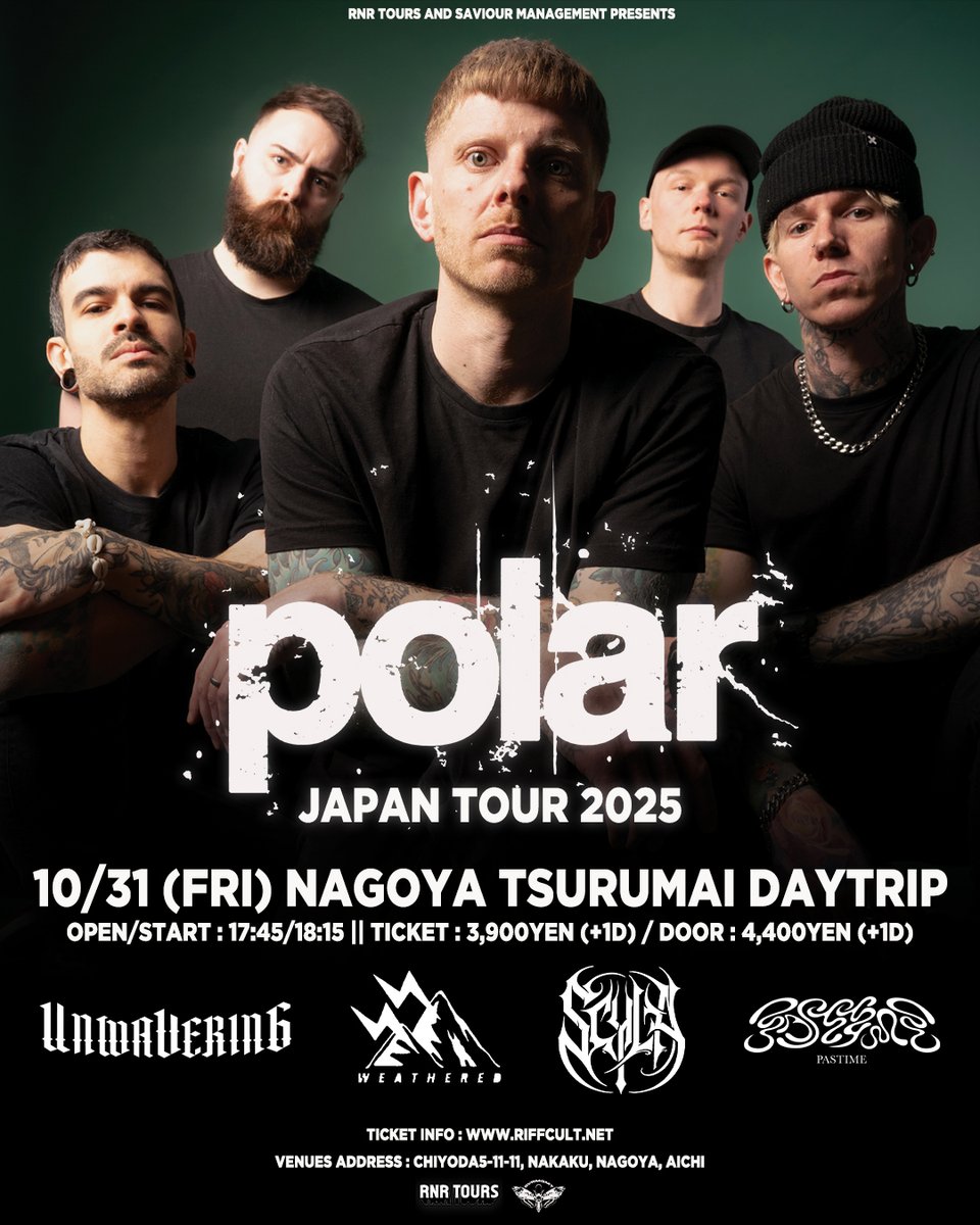 rnrtoursjp's tweet image. 💡本日開催💡
【POLAR @PolarUK 】
JAPAN TOUR 2025

🗓️10/31 (金) 
🏛️鶴舞 DAYTRIP
⏰17:45/18:15
🎫当日券¥4,400+1D
w/
UNWAVERING @UNWAVERING_JP
SCYLA @Scyla_Japan 
PASTIME @PASTIME_jp
WEATHERED @weathered_japan 

#polaruk #来日