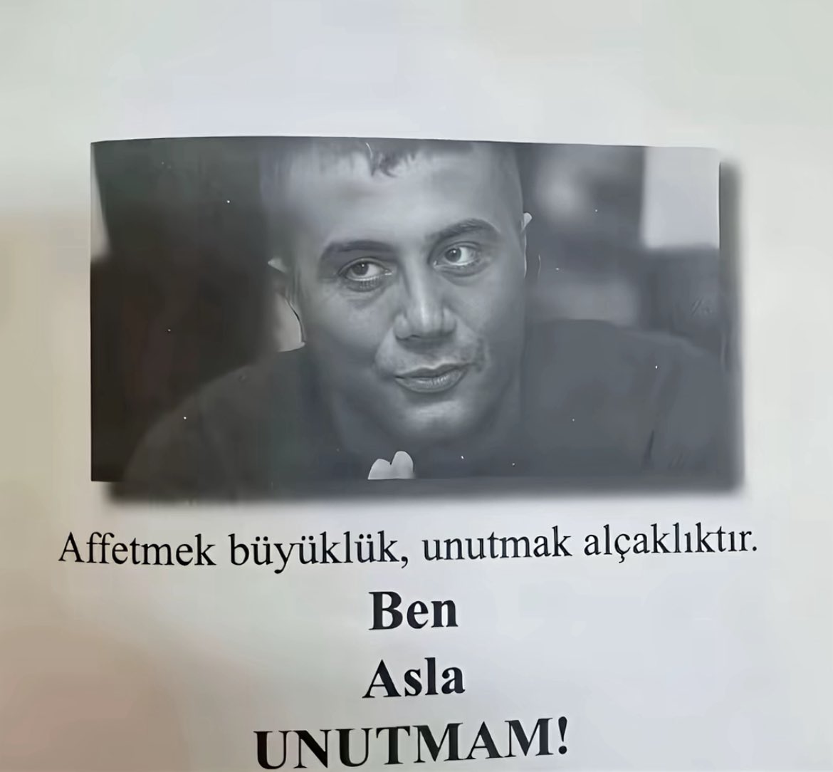 Ben asla unutmam!