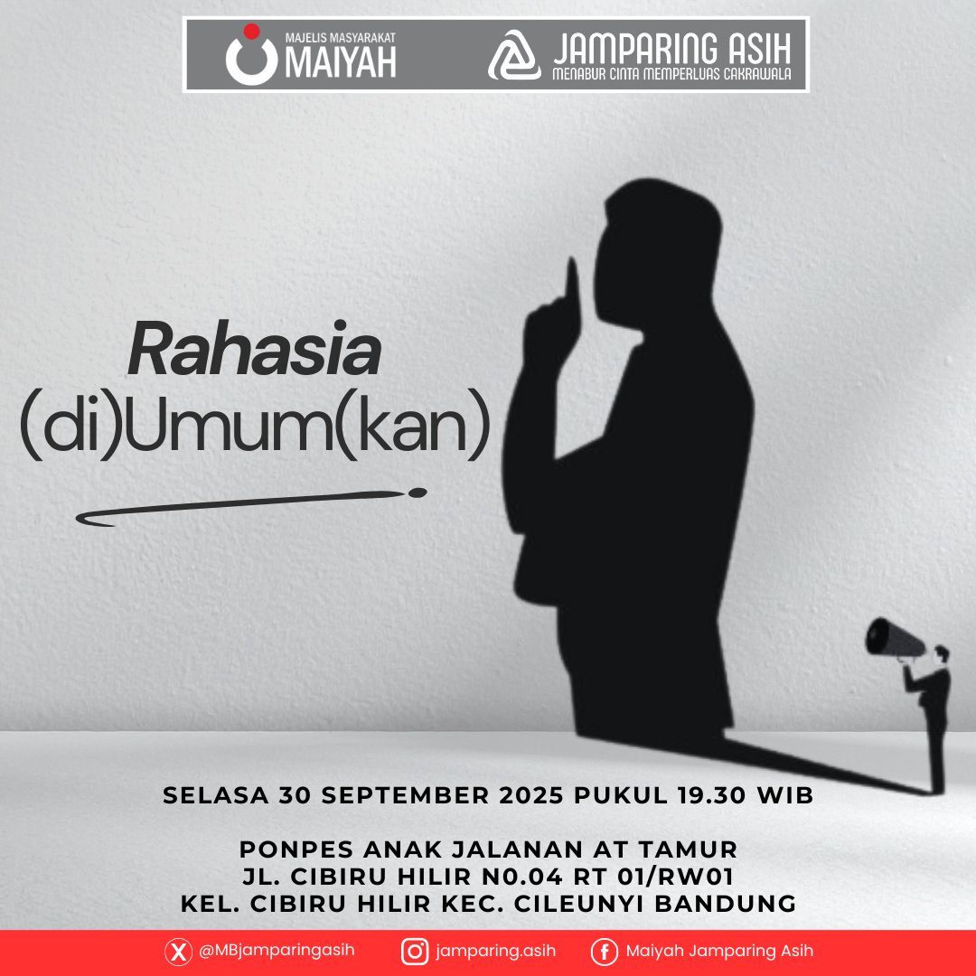 Majelis Masyarakat Maiyah : JAMPARING ASIH l RAHASIA (di)Umum(kan) l SELASA 30 SEPTEMBER 2025 l Pukul 19.30 l Ponpes Anak Jalanan At Tamur l Jl Cibiru Hilir No 4 RT 01/RW 01 Kel Cibiru Hilir Kec Cileunyi Bandung

#JASeptember2025
#JamparingAsih
#MajelisMasyarakatMaiyah
#Bandung