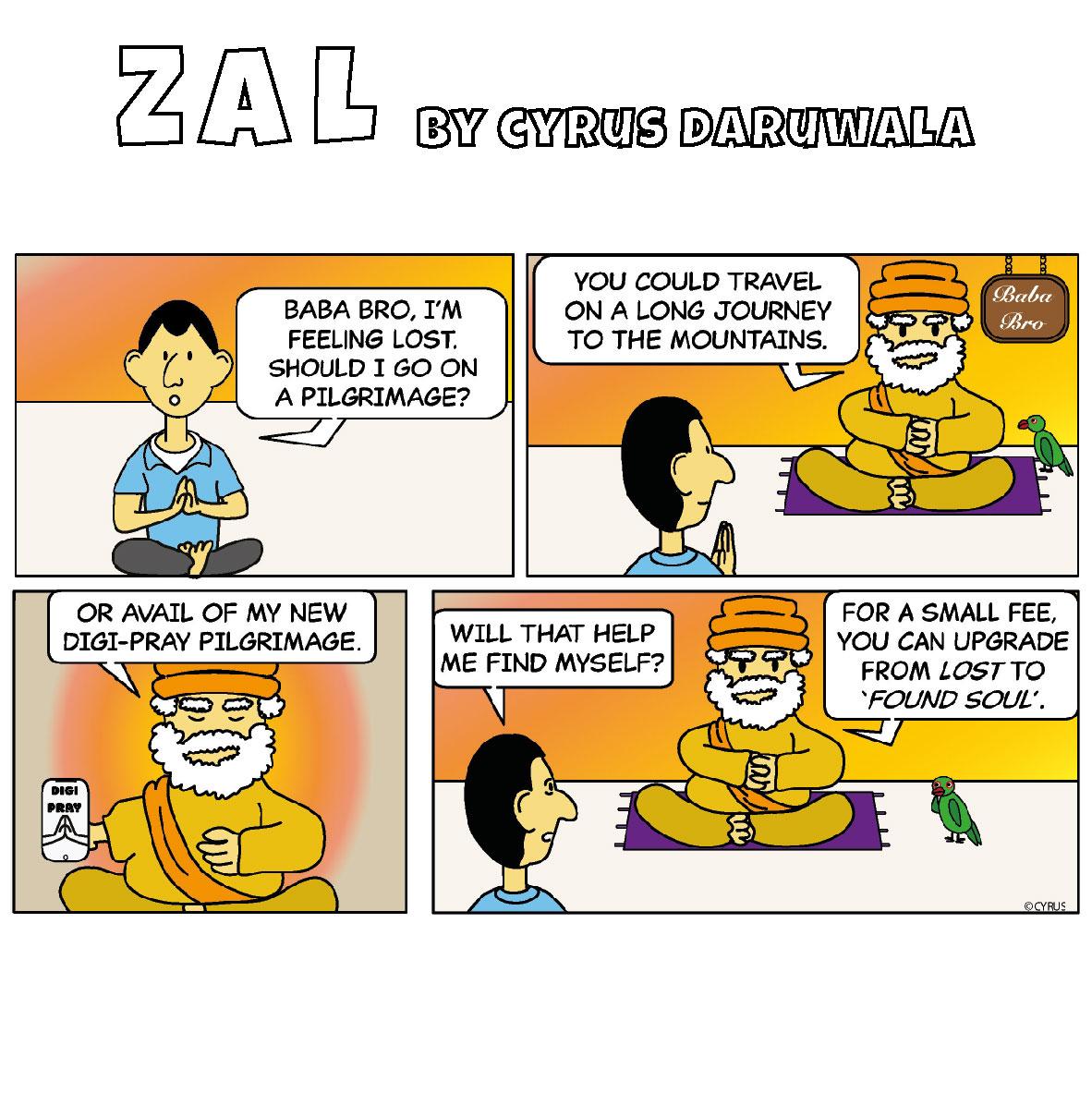 Zal consults the all-knowing Baba Bro. 
He's not only a God man, he's all a tech guru. 

From today's episode of the comic strip Zal, in the <a href="/mid_day/">Mid Day</a>
