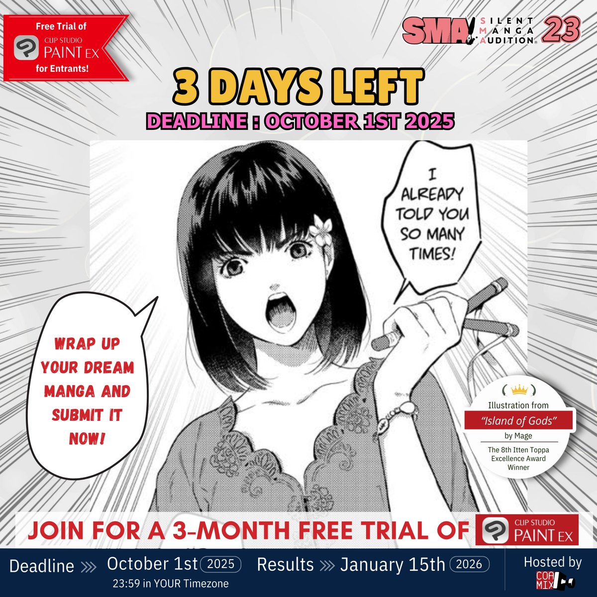 🚨 3 DAYS LEFT! 🚨
SMA 23 closes Oct 1, 2025 ⏳
Your chances to submit are dwindling down! 
Submit your DREAM manga + complete the survey to claim a 3-month Clip Studio Paint EX trial 🎁 <a href="/clipstudiopaint/">CLIP STUDIO PAINT</a>

We believe in your dream — make it happen! ✨
#SMA23 #MangaCreators