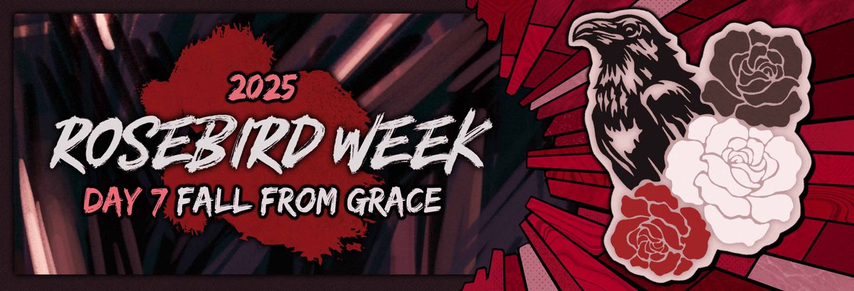 We're nearing the end of the week! Our prompt for Day 7 is Fall From Grace! Show us how you interpret this one!

As always if you plan to participate be sure to keep your works SFW &amp; tag your posts with #rosebirdweek and/or <a href="/rosebirdweek/">Rosebird Week (ARCHIVE)</a>