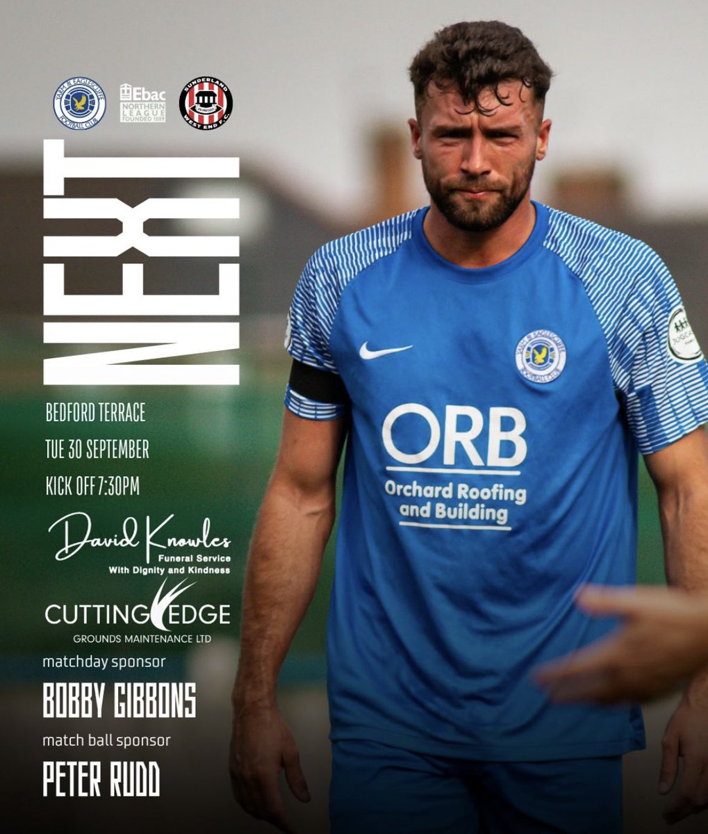 Next up for us on Tuesday evening is <a href="/Westend_FC/">Sunderland West End FC</a> 

Printed match day programme will be on sale.

Thanks to match sponsor - Bobby Gibbons (in memory of) &amp; Match ball sponsor - Peter Rudd 

<a href="/Dave_knowles/">David Knowles Funeral Service</a> 
Orchard Roofing &amp; Building
