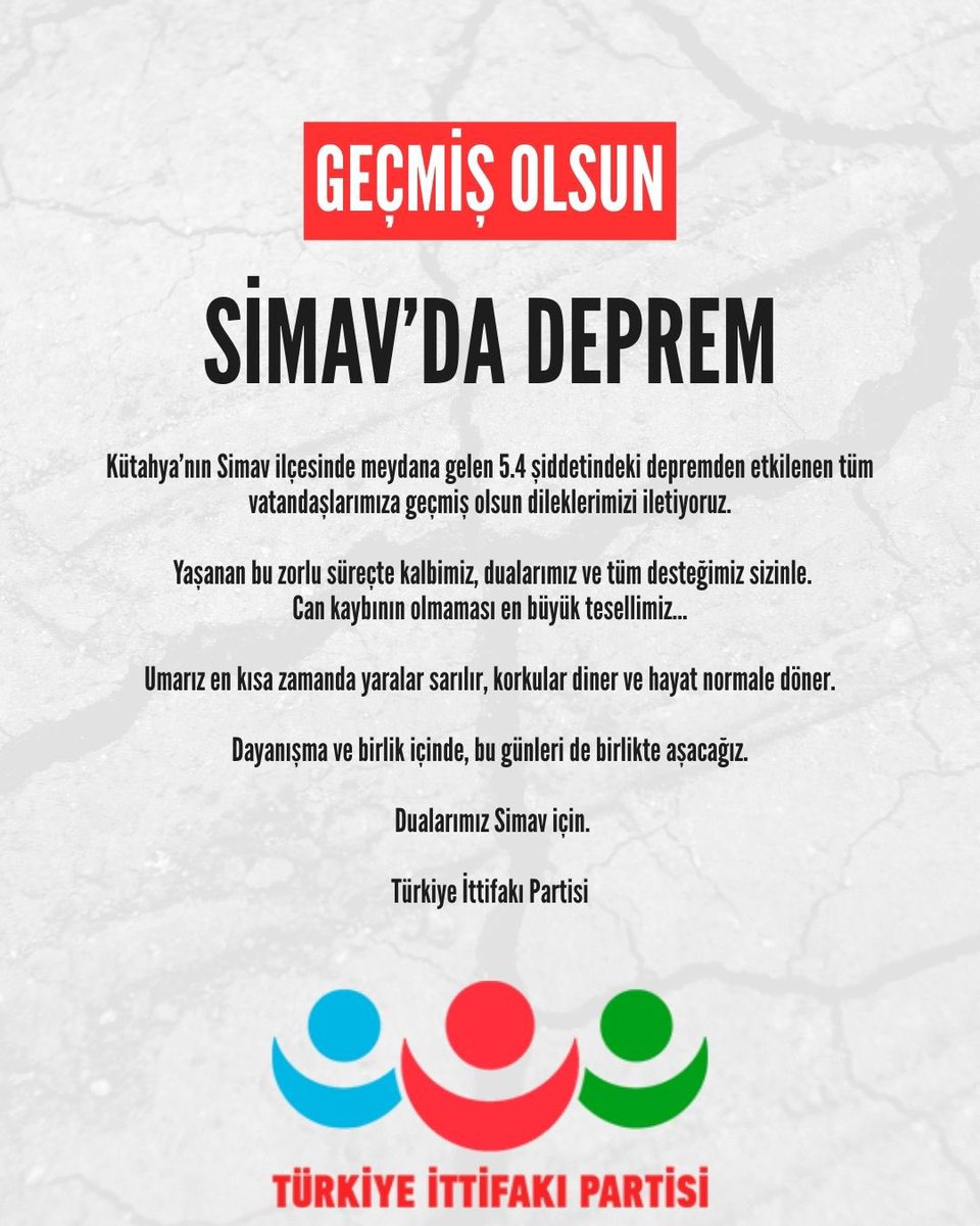 Kütahya’nın Simav ilçesinde meydana gelen 5.4 şiddetindeki depremden etkilenen tüm vatandaşlarımıza geçmiş olsun dileklerimizi iletiyoruz.

 Yaşanan bu zorlu süreçte kalbimiz, dualarımız ve tüm desteğimiz sizinle.
 Can kaybının olmaması en büyük tesellimiz… 

Umarız en kısa