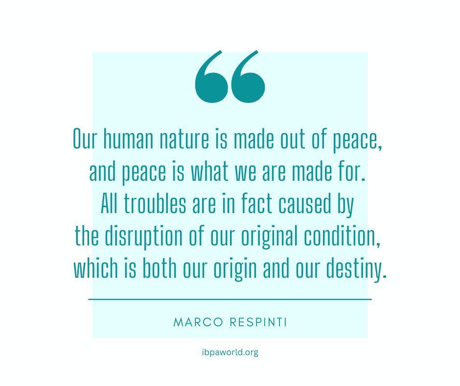 Our human nature is made out of peace, and peace is what we are made for. All troubles are in fact caused by the disruption of our original condition, which is both our origin and our destiny. ~Marco Respinti
ibpaworld.org 
#Peace #humannature #humanity #destiny