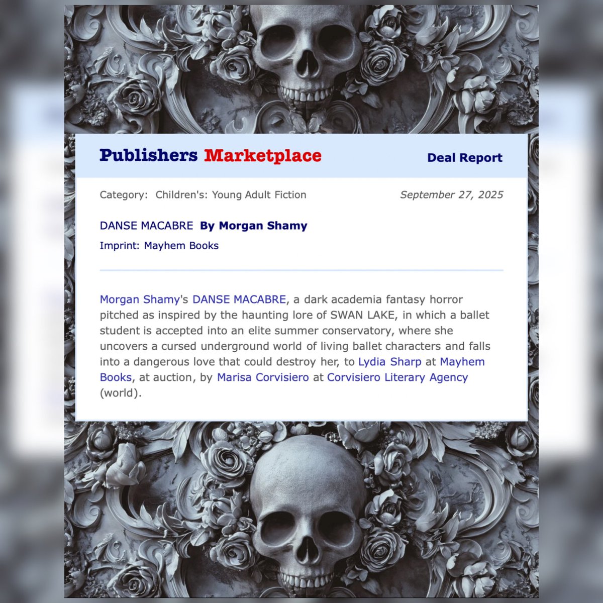 Morgan Shamy 💀📚 (@morganshamy) on Twitter photo HUGE NEWS!! 🎉
My new YA Dark Fantasy went to AUCTION & has been acquired by Entangled Publishing's new YA imprint, Mayhem Books! 🩰💀🖤
UK rights have also been secured by Penguin Random House’s Michael Joseph.
A dream! SO much thanks to my agent <a href="/mcorvisiero/">Marisa A. Corvisiero</a> & <a href="/EntangledTeen/">Entangled Teen</a> HUGE NEWS!! 🎉
My new YA Dark Fantasy went to AUCTION & has been acquired by Entangled Publishing's new YA imprint, Mayhem Books! 🩰💀🖤
UK rights have also been secured by Penguin Random House’s Michael Joseph.
A dream! SO much thanks to my agent <a href="/mcorvisiero/">Marisa A. Corvisiero</a> & <a href="/EntangledTeen/">Entangled Teen</a>