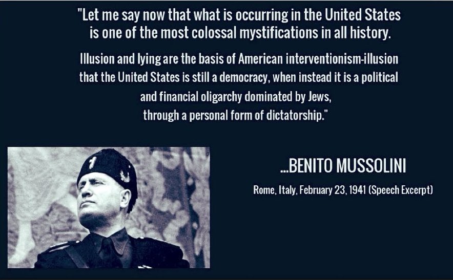 BENITO MUSSOLINI Speech Excerpt
Rome, Italy, February 23, 1941 

It’s amazing how long we have been under jewish control. And the leaders who notice these facts usually die. Hitler, Mussolini, JFK, Gadaffi etc. 

See a pattern yet?