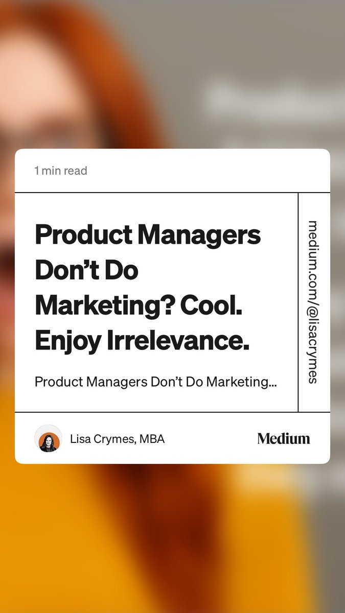 “Product Managers Don’t Do Marketing? Cool. Enjoy Irrelevance.” by Lisa Crymes, MBA medium.com/@lisacrymes/pr…