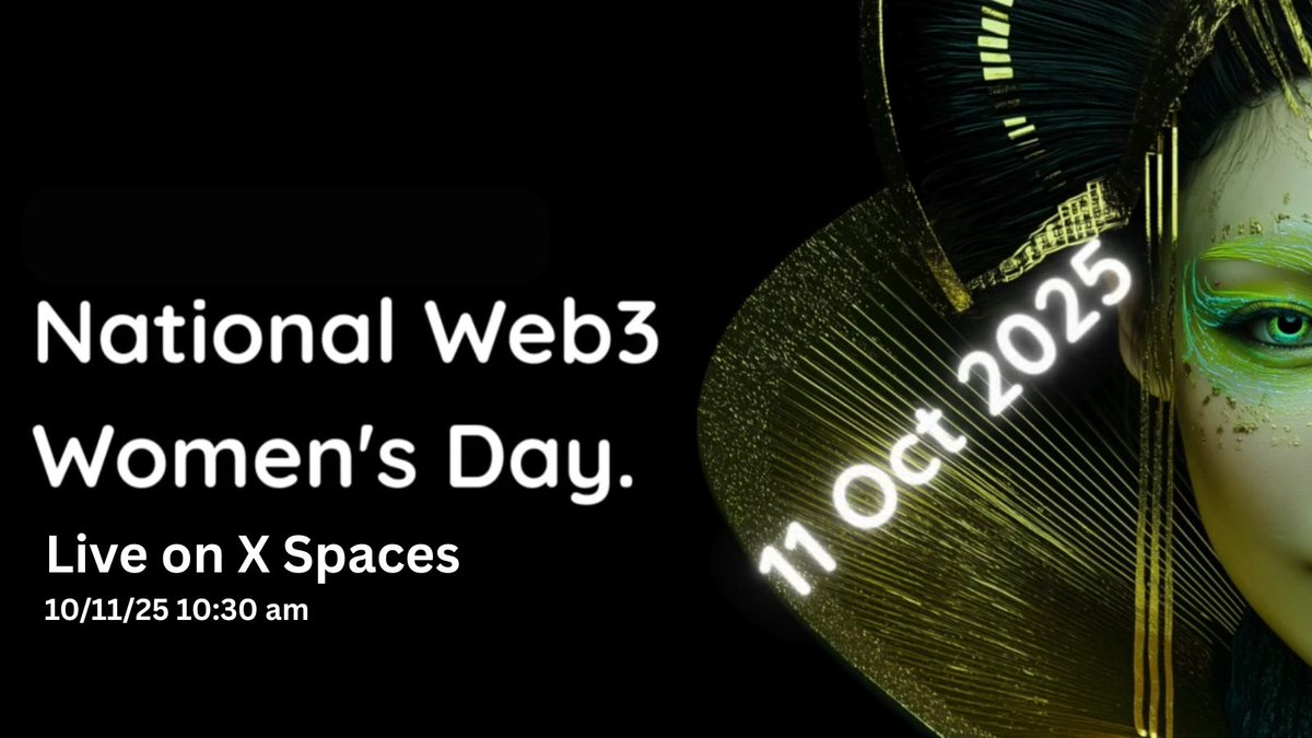 🌐 National Web3 Women’s Day 📅 October 11, 2025 10:30am
🎙️ Twitter Space (official event): x.com/i/spaces/1kvJp…
🔗 Sign up to speak: womenweb3.info
👥 Join the community: x.com/i/communities/…
📣 Follow updates: x.com/Web3WomensDay