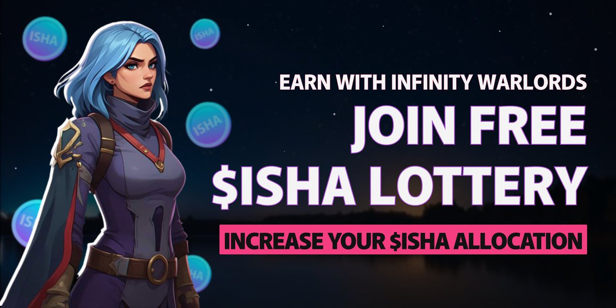 JOIN FREE 30M $ISHA LOTTERY🎟

Warlords community always comes first. Participate in Battle Pass to collect lottery tickets and use them at TGE for the $ISHA Lottery.

The more tickets you collect, the higher your chances to win.
How many tickets are already in your Vault?