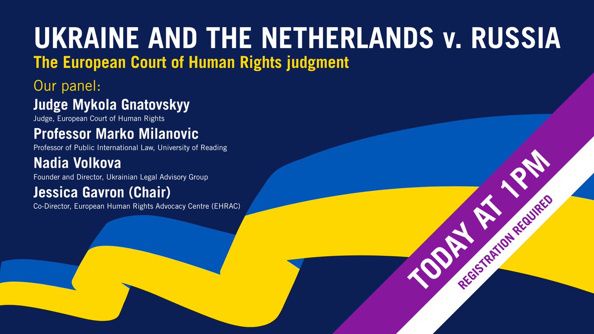EHRAC_hq's tweet photo. UKRAINE AND THE NETHERLANDS v. RUSSIA. Join us at 1PM #today for an expert panel discussion on this landmark ruling and its implications for #humanrights, armed conflict and #InternationalLaw.
🔴 Book your place now: https://t.co/iP6A9kvels

#litigation #ECHR
#Ukraine #Russia https://t.co/n4SKkTu3Dp
