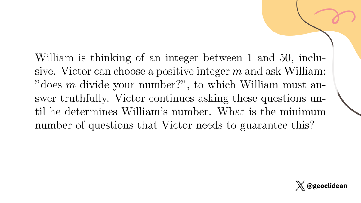 geoclidean's tweet image. Guessing a number based on divisibility
#Combinatorics #CMO