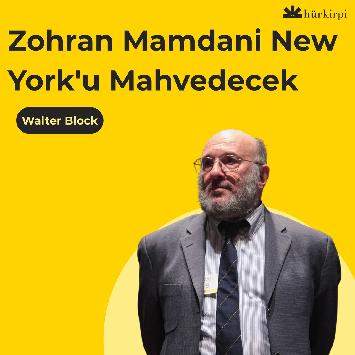 Walter Block: Zohran Mamdani New York'u Mahvedecek

🖋️ Ege (<a href="/nnairob/">nnairobi</a>) çevirdi.

Zohran Mamdani, devletin her soruna çözüm olabileceğine inanan bir sosyalisttir. Doğu ve Batı Almanya ile Kuzey ve Güney Kore'nin neredeyse kontrollü deneylerinden hiç mi ders almadık? Bu sosyalist