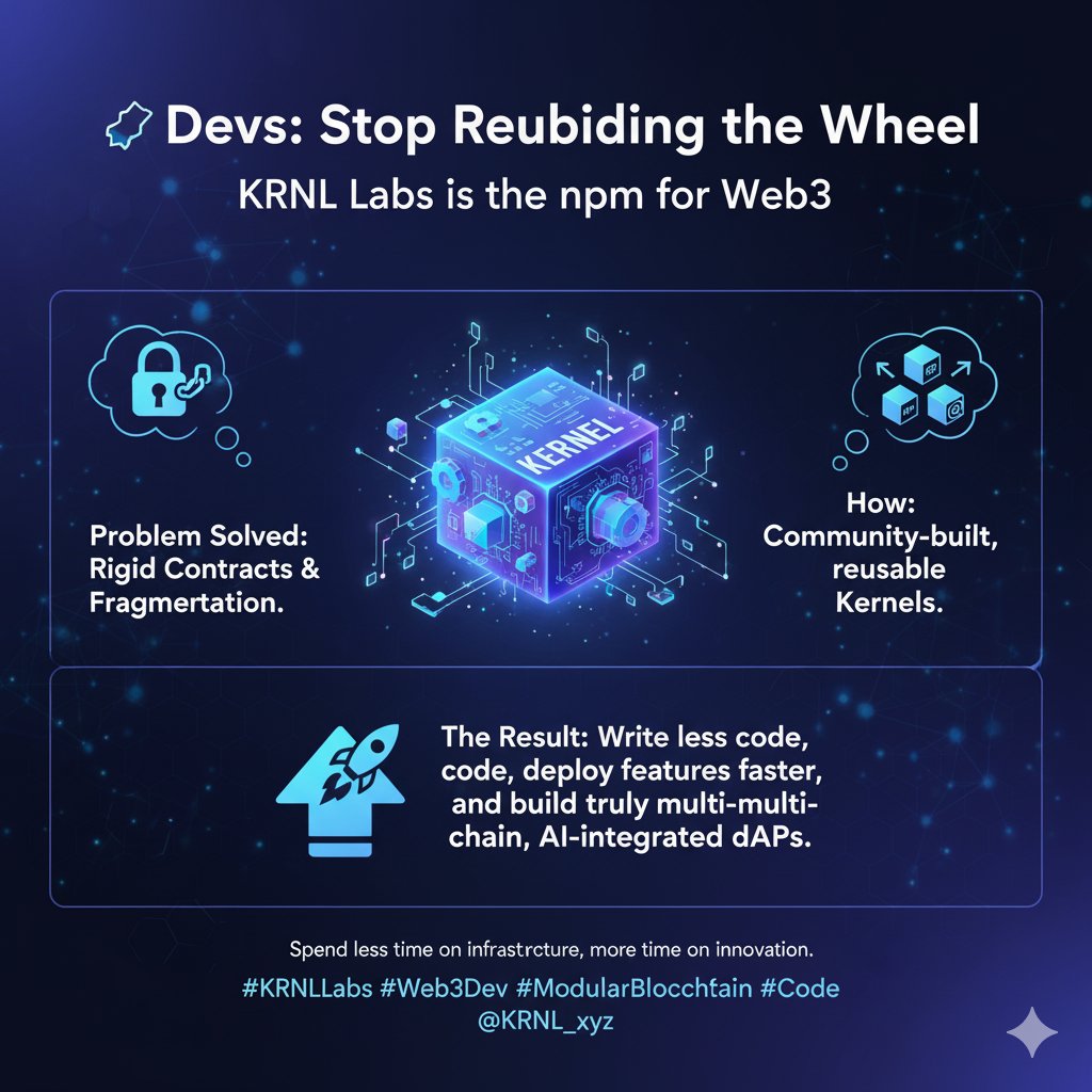 Devs: Stop Rebuilding the Wheel.

<a href="/KRNL_xyz/">KRNL Labs</a> is the npm for Web3. We're delivering the most crucial infrastructure upgrade:

Problem Solved: Rigid Contracts &amp; Fragmentation.

The Result: Write less code, deploy features faster, and build truly multi-chain, AI-integrated dApps.